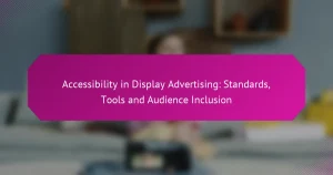 Доступность в дисплейной рекламе: стандарты, инструменты и включение аудитории